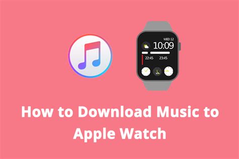 How to Download Music to Apple Watch: A Detailed Guide with Insightful Discussions